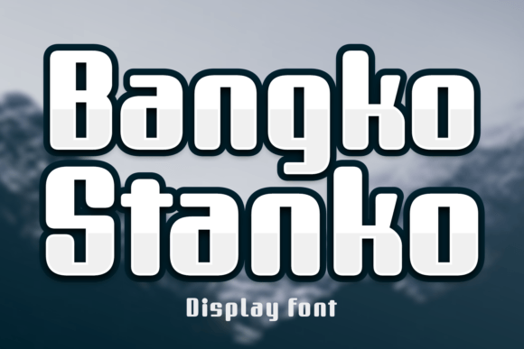 Bangko Stanko: The Bold Display Typeface for High-Impact Branding