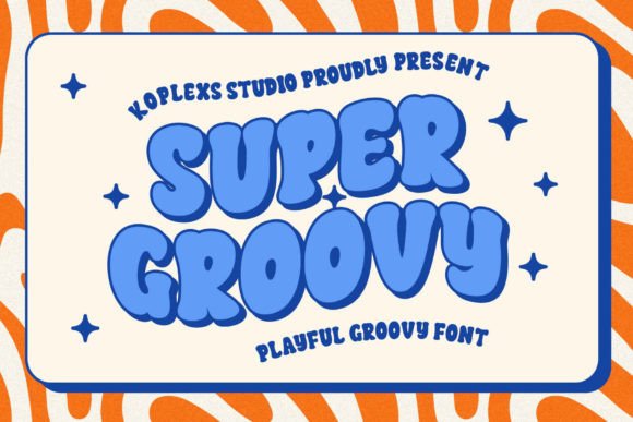Super Groovy: The Playful Retro Font for Vibrant Campaigns